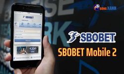 Link đăng nhập SBOBET Mobile 2 mới nhất